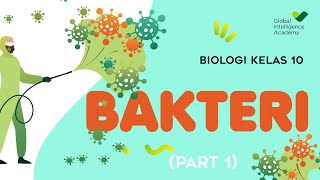 BIOLOGI Kelas 10  Bakteri PART 1  GIA Academy [upl. by Aitnahc]