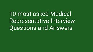 10 most asked Medical Representative Interview Questions and Answers [upl. by Ardnalak]