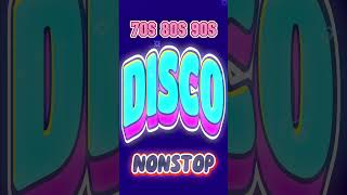 Disco Music Best of 70s 80s 90s Dance HitNonstop 70s 80s 90s Greatest Hits💃 Euro Disco Songs remix [upl. by Boehmer]