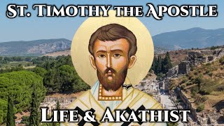 St Timothy the Apostle  Life amp Akathist [upl. by Airalav]