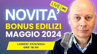 BONUS EDILIZIA le ultime novità che devi conoscere  MAGGIO 2024 [upl. by Gagnon]