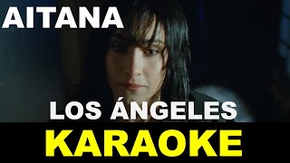 Aitana  Los Ángeles  Karaoke [upl. by Sev96]