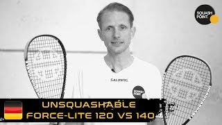 Schlägertest UNSQUASHABLE Force Lite 120 vs UNSQUASHABLE Force Lite 140 [upl. by Sigrid]