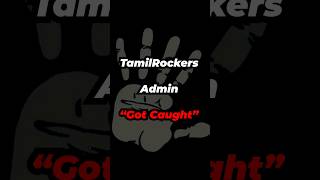 TamilRockers Admin ah arrest pannitaanga [upl. by Oran]