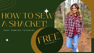 Sewing A Trendy Shacket Using a FREE Pattern [upl. by Sylvia]