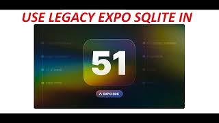 Use Legacy Expo SQLite in React native Expo SDK 51 [upl. by Aleiram]