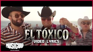 GrupoFirmeOficial  carinleonoficial  El Toxico  Video Lyrics [upl. by Pippo296]