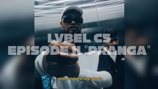 LVBEL C5  EPISODE II quotPRANGAquot OFFICIAL VIDEO [upl. by Aryamoy]