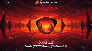 Doja Cat Streets XZIIE Remix Instrumental [upl. by Drol791]