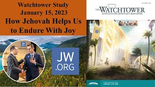 Watchtower Study  January 15 2023  How Jehovah Helps Us to Endure With Joy [upl. by Euqinu]