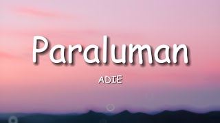 Adie  Paraluman Lyrics [upl. by Anuait]