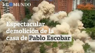 Espectacular demolición de la antigua casa de Pablo Escobar [upl. by Akenat]