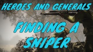 Heroes and Generals  Finding a Sniper Rifle [upl. by Ajssatsan580]