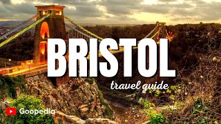 BRISTOL 🇬🇧 Travel Guide  5 best places Bristol England [upl. by Qirat]