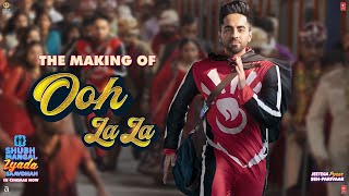 Making of Ooh La La  Shubh Mangal Zyada Saavdhan Ayushmann K Jeetu  Sonu Kakkar Neha K Tony K [upl. by Carolyne806]