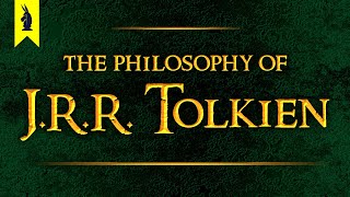 The Philosophy of JRR Tolkien Why Things Keep Getting Worse – Wisecrack Edition [upl. by Cida]