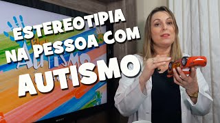 quotEntenda as Estereotipias Movimentos Repetitivos no Autismo Explicadosquot [upl. by Tekcirc]