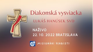 Diakonská vysviacka verbisti Lukáš Hanúsek SVD [upl. by Jakie]