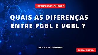 quotPGBL vs VGBL Entenda as Diferenças e Escolha o Melhor para Vocêquot [upl. by Wahs]