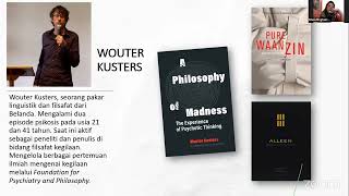 Kegilaan Sebagai Pengalaman Mistik Fenomenologi Psikosis Filsafat Kegilaan Wouter Kusters [upl. by Cordeelia884]