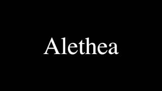 How to Pronounce Alethea [upl. by Mcgrath]