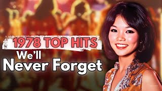 Top 10  1978 Songs We Will Never Forget [upl. by Cargian]