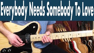 How To Play Everybody Needs Somebody To Love On Guitar  Solomon Burke Guitar Lesson  Tutorial [upl. by Wit848]