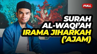 SURAH ALWAQIAH IRAMA JIHARKAH AJAM [upl. by Roper]