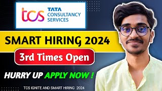 TCS Ignite amp Smart Hiring 2024 Open Again  3rd Chance for BCA 2024 Passouts  Apply Now [upl. by Amalee362]