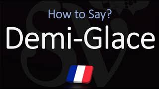 How to Pronounce DemiGlace CORRECTLY [upl. by Artenra]