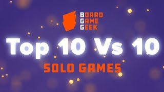 BoardGameGeek Top 10 vs 10  Solo Games [upl. by Idette]