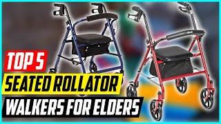 5 Best Seated Rollator Walkers For Elders [upl. by Sibie772]