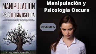 Manipulación y Psicología Oscura Resumen [upl. by Hachman656]