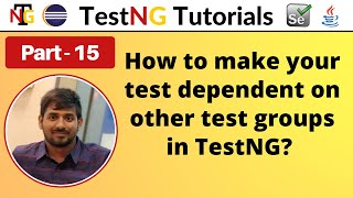 P15  How to create the test group dependencies in TestNG  TestNG  Testing Framework [upl. by Oilerua]