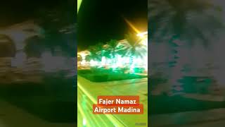 Fajar k Namaz Madina airport short vlogs [upl. by Naji20]