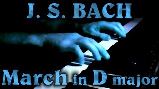 Johann Sebastian BACH March in D major BWV Anh 122 [upl. by Marissa347]