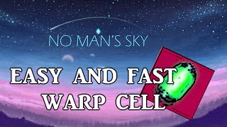 No Mans Sky HOW TO GET EASY AND FAST WARP CELLS [upl. by Akkinahs324]