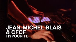 JeanMichel Blais amp CFCF  Hypocrite  First Play Live [upl. by Monteria]