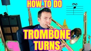 Trombone Lesson Turns  How To Do Turns On The Trombone [upl. by Legim]