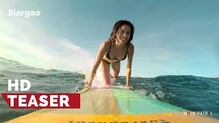 Siargao Official Teaser 2017  Erich Gonzales Jasmine CurtisSmith Jericho Rosales [upl. by Eulalee]