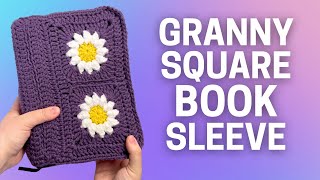 HOW TO CROCHET BOOK SLEEVE  DIY Daisy Granny Square Bible Sweater Book Case Cover Pattern Tutorial [upl. by Pfister]