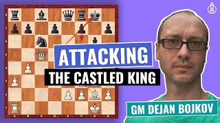 How to attack the Castled King  Attacking Strategy  Intermediate Level  GM Dejan Bojkov [upl. by Myrna544]