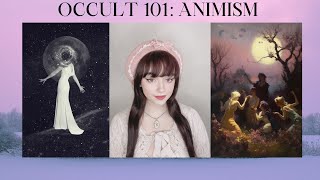 What Is Animism  Occult 101 [upl. by Radferd]