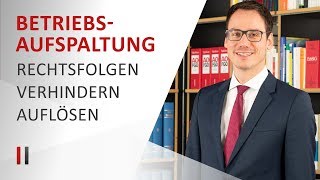 Betriebsaufspaltung bei GmbH Strategien zur Vermeidung und zur steuerneutralen Auflösung [upl. by Nooj988]