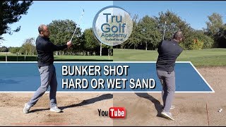 GOLF BUNKER SHOT  HARD OR WET SAND [upl. by Britte781]