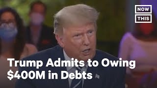 Donald Trump Admits to Owing 400 Million in Debts  NowThis [upl. by Aba107]