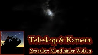 Mond hinter Wolken 1h Zeitraffer 29112020 Astronomie [upl. by Anomas]