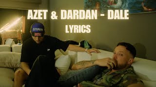 AZET amp DARDAN  DALE LYRICS 💥 [upl. by Repard467]