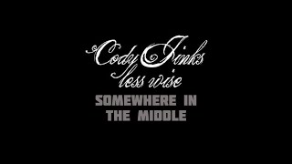 Cody Jinks Somewhere In The Middle Lyrics Video [upl. by Einnus]