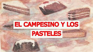 Cuento quotEl campesino y los pastelesquot Un divertido cuento incluido en los libros de primaria [upl. by Cerveny]